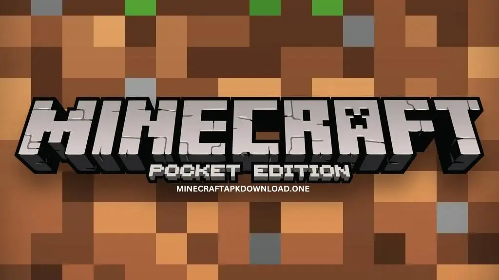 Minecraft Pocket Edition APK Download New Version 2024